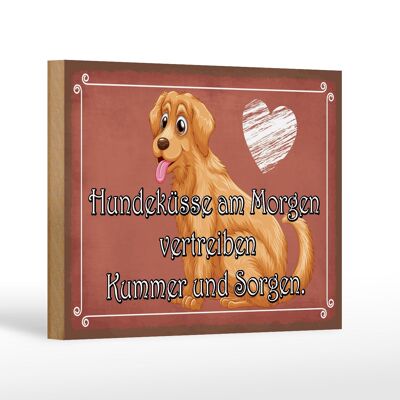 Holzschild Spruch 18x12 cm Hundeküsse Kummer und Sorgen Dekoration