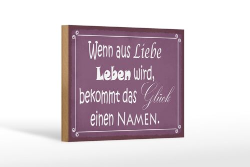 Holzschild Spruch 18x12 cm Glück wenn aus Liebe Leben wird