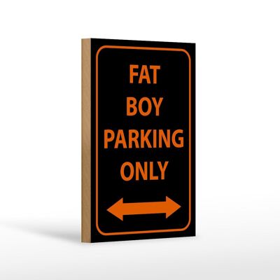 Holzschild Hinweis 12x18 cm fat boy parking only Dekoration