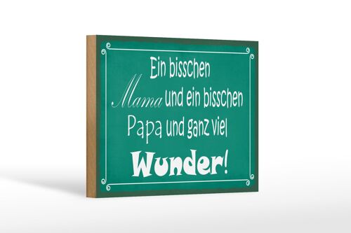 Holzschild Spruch 18x12 cm bisschen Mama Papa viel Wunder