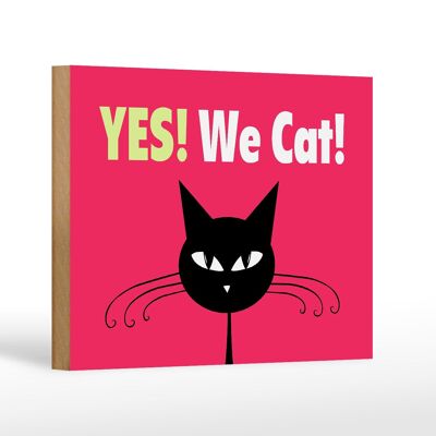 Cartel de madera que dice 18x12 cm Yes We cat decoración gato