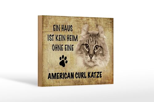 Holzschild Spruch 18x12 cm American curl Katze Dekoration
