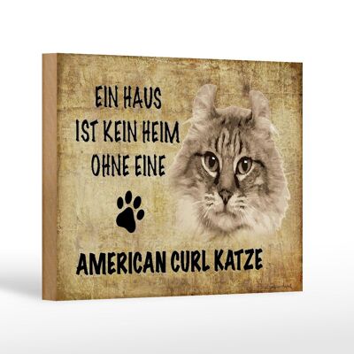 Holzschild Spruch 18x12 cm American curl Katze Dekoration