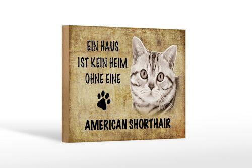 Holzschild Spruch 18x12 cm American Shorthair Katze Dekoration