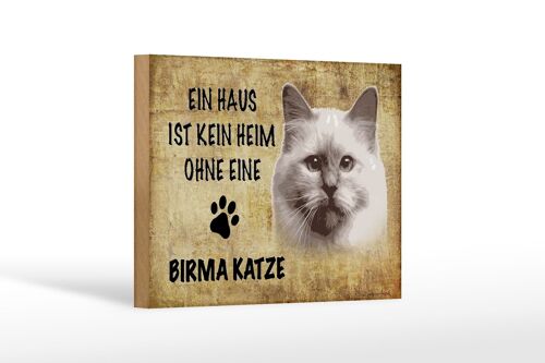 Holzschild Spruch 18x12 cm Birma Katze ohne kein Heim Dekoration