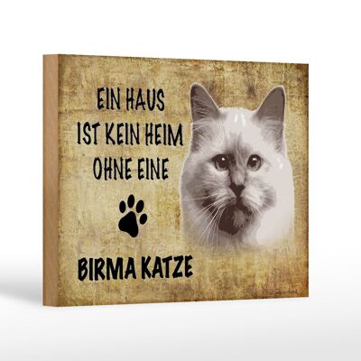Holzschild Spruch 18x12 cm Birma Katze ohne kein Heim Dekoration