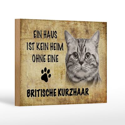 Holzschild Spruch 18x12 cm Britische Kurzhaar Katze Dekoration