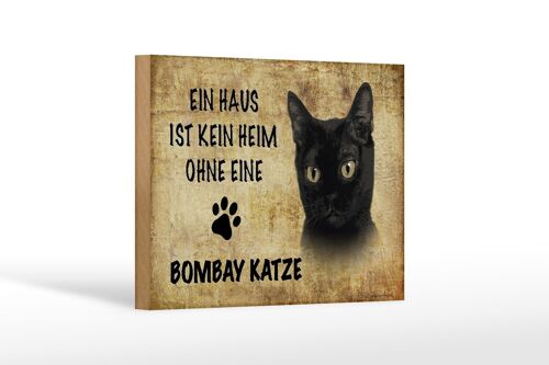 Holzschild Spruch 18x12 cm Bombay Katze ohne kein Heim Dekoration