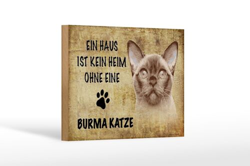 Holzschild Spruch 18x12 cm Burma Katze ohne kein Heim Dekoration