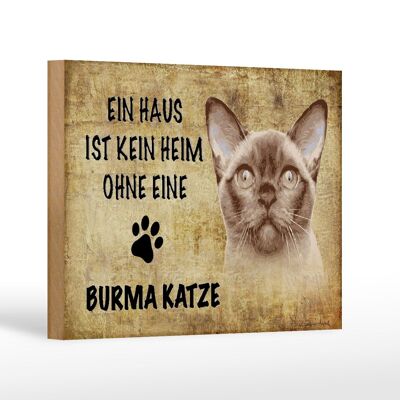 Holzschild Spruch 18x12 cm Burma Katze ohne kein Heim Dekoration