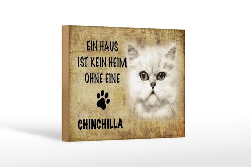 Holzschild Spruch 18x12 cm chinchilla Katze ohne kein Heim Dekoration