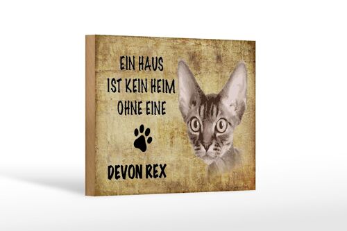 Holzschild Spruch 18x12 cm Devon Rex Katze ohne kein Heim Dekoration