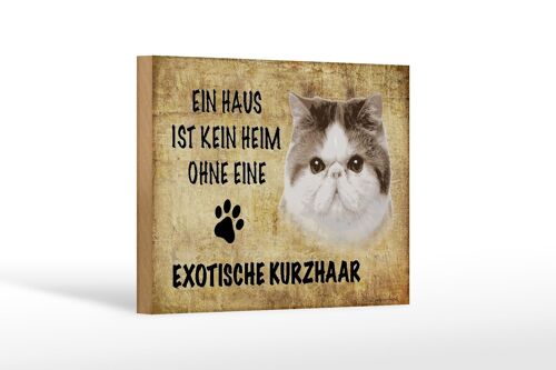 Holzschild Spruch 18x12 cm exotische Kurzhaar Katze Dekoration