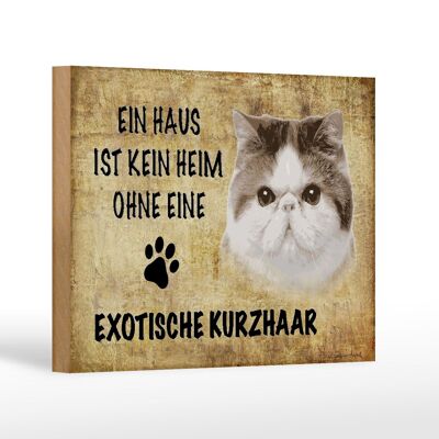 Holzschild Spruch 18x12 cm exotische Kurzhaar Katze Dekoration