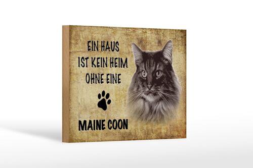 Holzschild Spruch 18x12 cm Maine Coon Katze ohne kein Heim Dekoration