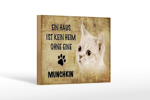 Holzschild Spruch 18x12 cm Munchkin Katze ohne kein Heim Dekoration