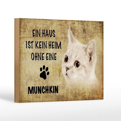 Holzschild Spruch 18x12 cm Munchkin Katze ohne kein Heim Dekoration