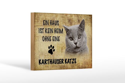 Holzschild Spruch 18x12 cm Karthäuser Katze ohne kein Heim Dekoration