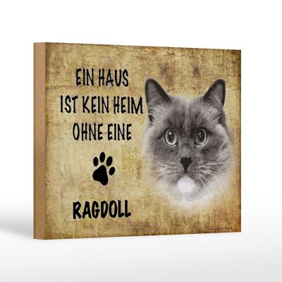 Holzschild Spruch 18x12 cm Ragdoll Katze ohne kein Heim Dekoration