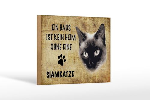 Holzschild Spruch 18x12 cm Siamkatze Katze ohne kein Heim Dekoration