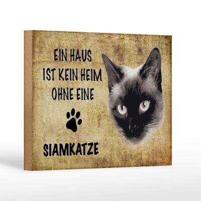 Holzschild Spruch 18x12 cm Siamkatze Katze ohne kein Heim Dekoration