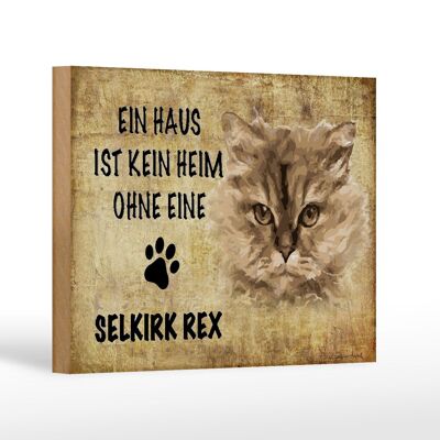Holzschild Spruch 18x12cm Selkirk Rex Katze ohne kein Heim Dekoration