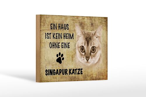 Holzschild Spruch 18x12 cm Singapur Katze ohne kein Heim Dekoration