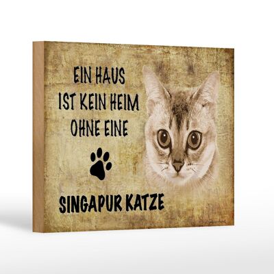 Holzschild Spruch 18x12 cm Singapur Katze ohne kein Heim Dekoration