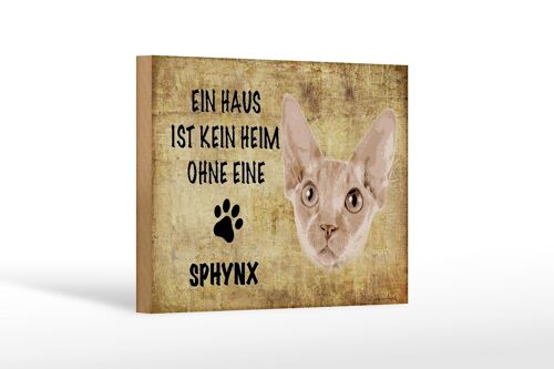 Holzschild Spruch 18x12 cm Sphynx Katze ohne kein Heim Dekoration