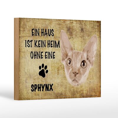 Holzschild Spruch 18x12 cm Sphynx Katze ohne kein Heim Dekoration