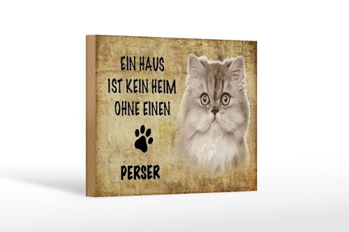 Holzschild Spruch 18x12 cm Perser Katze ohne kein Heim Dekoration