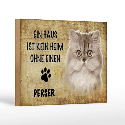 Holzschild Spruch 18x12 cm Perser Katze ohne kein Heim Dekoration