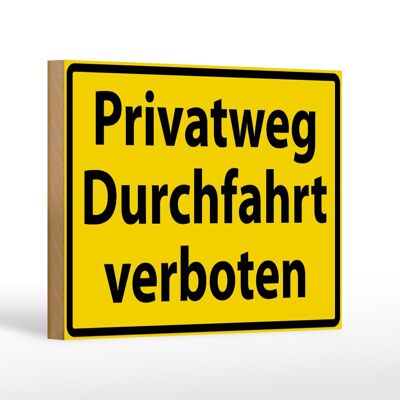 Wooden sign warning sign 18x12cm private road no entry