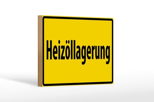 Holzschild Warnschild 18x12cm Heizöllagerung gelbes Dekoration