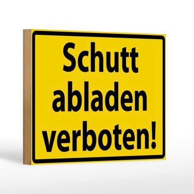 Holzschild Warnschild 18x12cm Schutt abladen verboten Dekoration