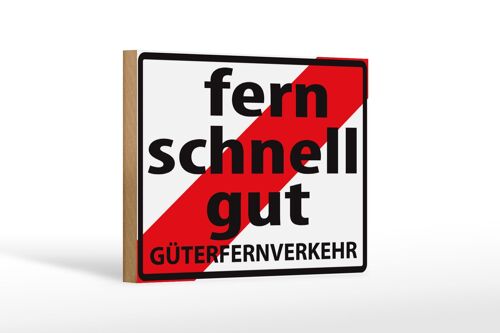 Holzschild Hinweis 18x12cm Fern Schnell Gut Güterfernverkehr