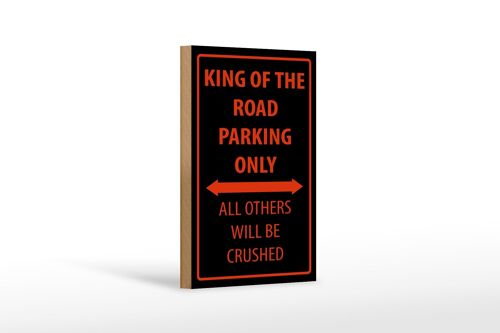 Holzschild Spruch 12x18cm King of the Road parking only Dekoration