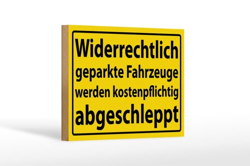 Holzschild Hinweis 18x12cm Widerrechtlich geparkte Fahrzeuge