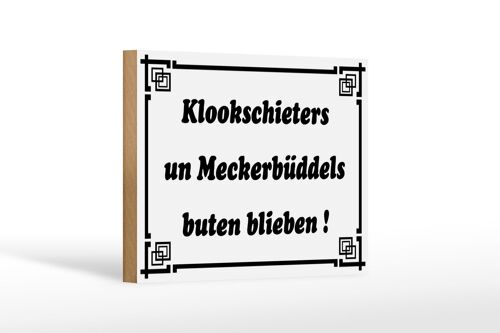 Holzschild Spruch 18x12cm Klookschieters Meckerbüddels Dekoration
