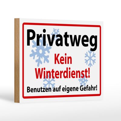 Holzschild Hinweis 18x12cm Privatweg kein Winterdienst Dekoration