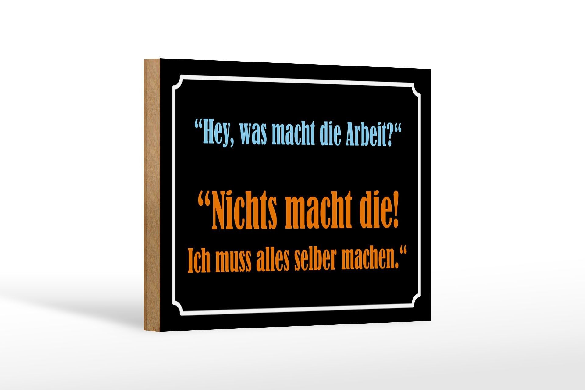 Cartello in legno con scritta 18x12 cm Ehi, cosa significa il lavoro, fai la decorazione