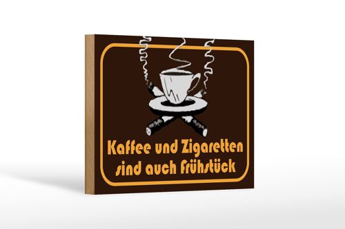 Holzschild Spruch 18x12cm Kaffee u. Zigaretten Frühstück Dekoration