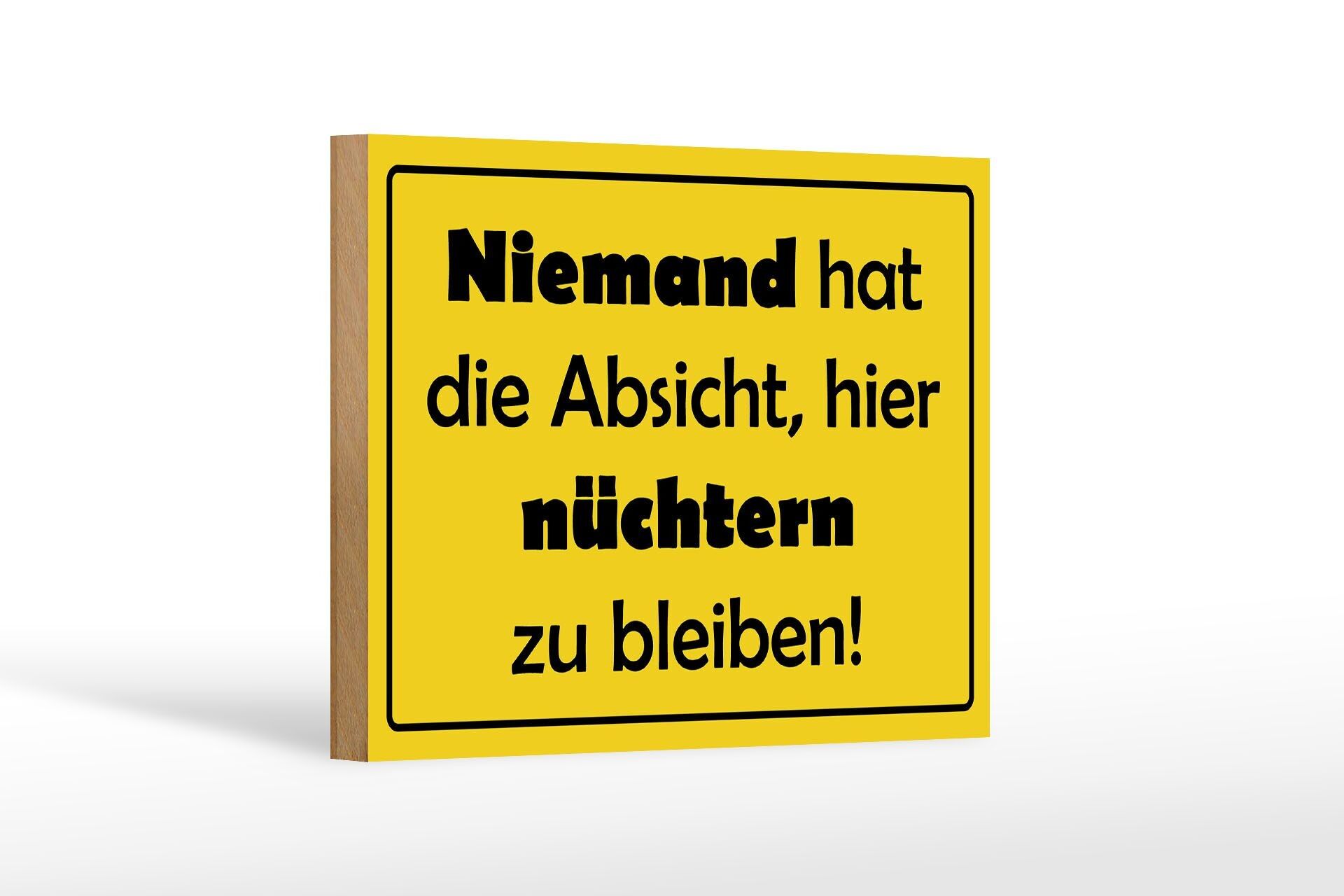 Cartello in legno con scritta 18x12 cm Nessuna intenzione di restare sobrio