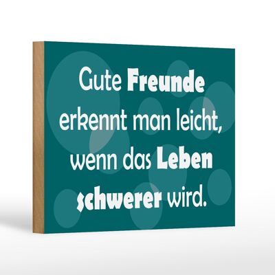 Holzschild Spruch 18x12cm Gute Freunde grünes Dekoration