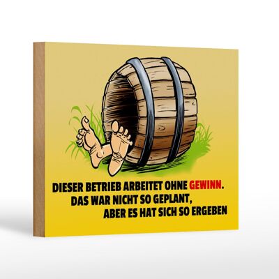 Holzschild Spruch 18x12cm Dieser Betrieb arbeitet ohne Gewinn