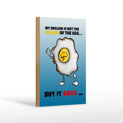 Holzschild Spruch 12x18cm My English not the yellow of egg Dekoration