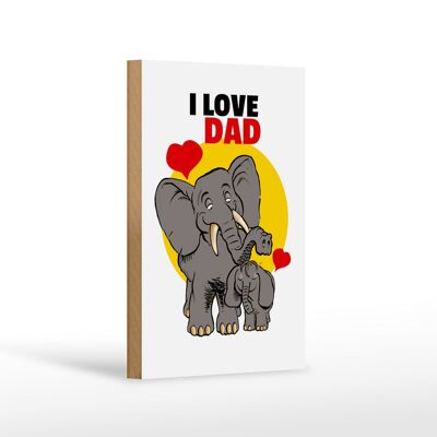 Holzschild Spruch 12x18cm I love Dad (Elefanten) Dekoration