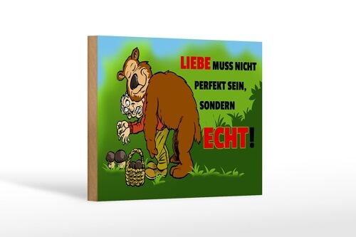 Holzschild Spruch 18x12cm Liebe nicht perfekt sondern echt sein