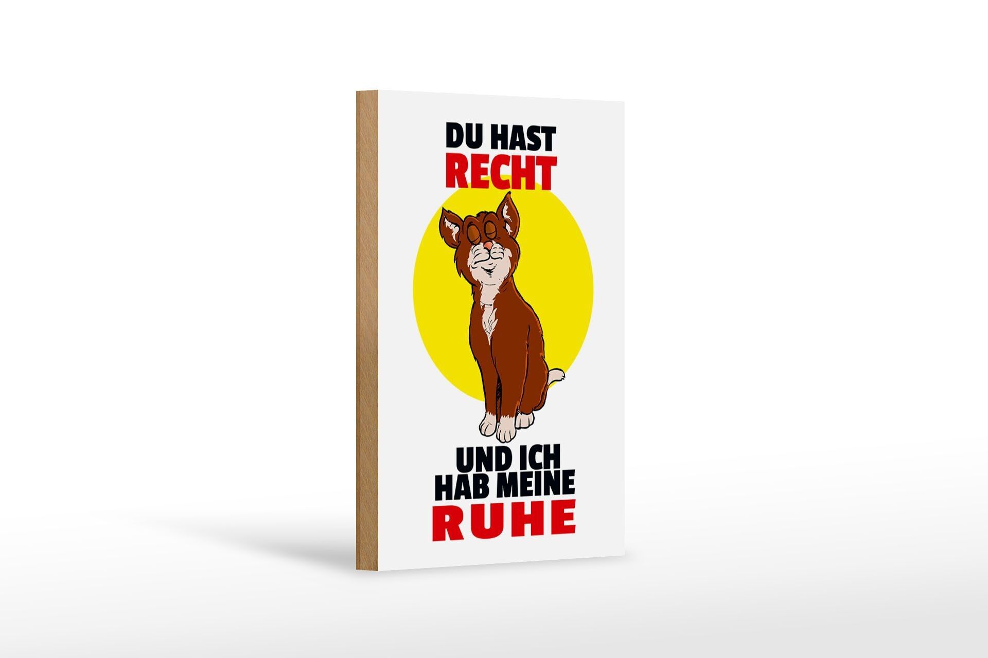 Wooden sign saying 12x18cm You are right and I am calm (cat)