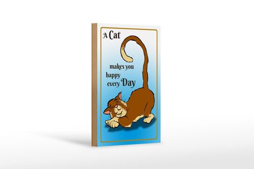 Holzschild Spruch 12x18cm A cat makes you happy every day Dekoration